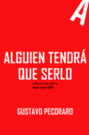 Cover Image: ALGUIEN TENDRÁ QUE SERLO.