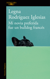 Imagen de cubierta: MI NOVIA PREFERIDA FUE UN BULLDOG FRANCÉS