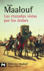 Imagen de cubierta: LAS CRUZADAS VISTAS POR LOS ÁRABES