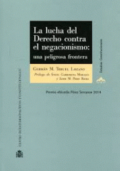Imagen de cubierta: LA LUCHA DEL DERECHO CONTRA EL NEGACIONISMO. UNA PELIGROSA FRONTE