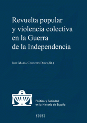 Cover Image: REVUELTA POPULAR Y VIOLENCIA COLECTIVA EN LA GUERRA DE LA INDEPENDENCIA
