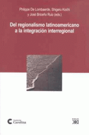 Imagen de cubierta: DEL REGIONALISMO LATINOAMERICANO A LA INTEGRACIÓN INTERREGIONAL