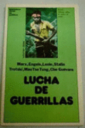 Imagen de cubierta: LA LUCHA DE GUERRILLAS SEGÚN LOS CLÁSICOS DEL MARXISMO-LENINISMO