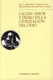 Imagen de cubierta: LACAN: AMOR Y DESEO EN LA CIVILIZACIÓN DEL ODIO