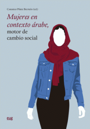 Cover Image: MUJERES EN CONTEXTO ÁRABE, MOTOR DE CAMBIO SOCIAL