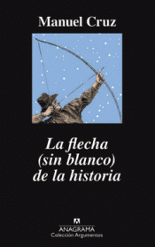 Imagen de cubierta: LA FLECHA (SIN BLANCO) DE LA HISTORIA