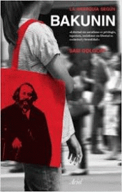 Imagen de cubierta: LA ANARQUÍA SEGÚN BAKUNIN