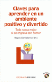 Imagen de cubierta: CLAVES PARA APRENDER EN UN AMBIENTE POSITIVO Y DIVERTIDO