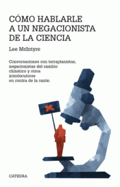 Cover Image: CÓMO HABLARLE A UN NEGACIONISTA DE LA CIENCIA