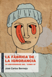 Imagen de cubierta: LA FÁBRICA DE LA IGNORANCIA
