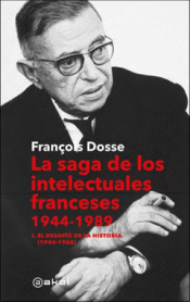 Cover Image: LA SAGA DE LOS INTELECTUALES FRANCESES, 1944-1989