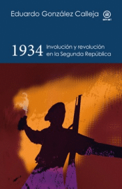 Cover Image: 1934. INVOLUCIÓN Y REVOLUCIÓN EN LA SEGUNDA REPÚBLICA