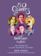 Imagen de cubierta: 50 QUEERS QUE CAMBIARON EL MUNDO