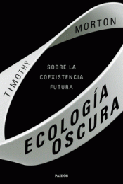 Imagen de cubierta: ECOLOGÍA OSCURA