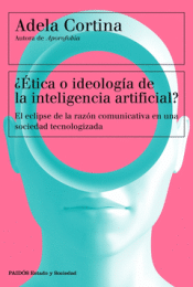 Cover Image: ¿ÉTICA O IDEOLOGÍA DE LA INTELIGENCIA ARTIFICIAL?