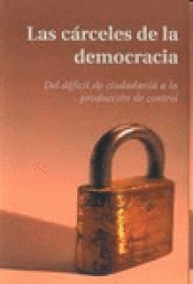 Imagen de cubierta: LAS CÁRCELES DE LA DEMOCRACIA