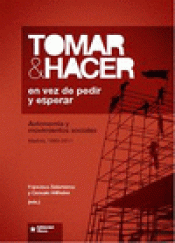 Imagen de cubierta: TOMAR Y HACER EN VEZ DE PEDIR Y ESPERAR