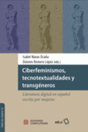 Cover Image: CIBERFEMINISMOS, TECNOTEXTUALIDADES Y TRANSGÉNEROS