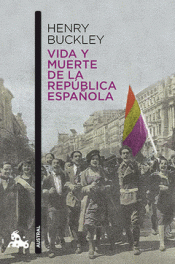 Imagen de cubierta: VIDA Y MUERTE DE LA REPÚBLICA ESPAÑOLA