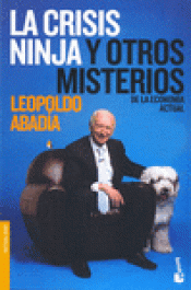 Imagen de cubierta: LA CRISIS NINJA Y OTROS MISTERIOS DE LA ECONOMÍA ACTUAL