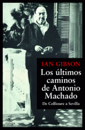 Imagen de cubierta: LOS ÚLTIMOS CAMINOS DE ANTONIO MACHADO