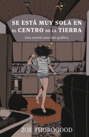Cover Image: SE ESTA MUY SOLA EN EL CENTRO DE LA TIERRA