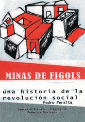 Imagen de cubierta: LAS MINAS DE FÍGOLS. UNA HISTORIA DE LA REVOLUCIÓN SOCIAL