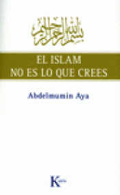 Imagen de cubierta: EL ISLAM NO ES LO QUE CREES