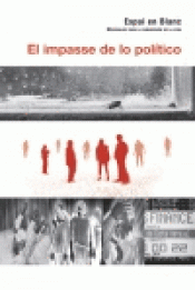 Imagen de cubierta: EL IMPASSE DE LO POLÍTICO