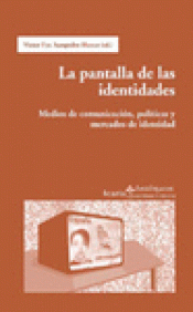 Imagen de cubierta: LA PANTALLA DE LAS IDENTIDADES