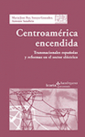 Imagen de cubierta: CENTROAMÉRICA ENCENDIDA