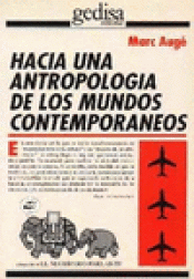 Imagen de cubierta: HACIA UNA ANTROPOLOGÍA DE LOS MUNDOS CONTEMPORÁNEOS