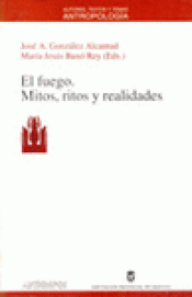 Imagen de cubierta: EL FUEGO, MITOS, RITOS Y REALIDADES