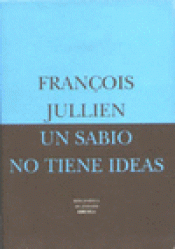 Imagen de cubierta: UN SABIO NO TIENE IDEAS