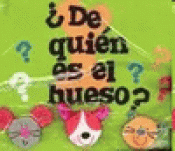 Imagen de cubierta: ¿DE QUIÉN ES EL HUESO?