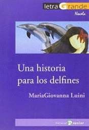Imagen de cubierta: UNA HISTORIA PARA LOS DELFINES