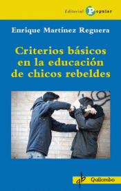 Imagen de cubierta: CRITERIOS BÁSICOS EN LA EDUCACIÓN DE CHICOS REBELDES