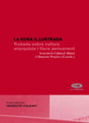 Imagen de cubierta: LA ROSA IL·LUSTRADA. TROBADA SOBRE CULTURA ANARQUISTA I LLIURE PENSAMENT