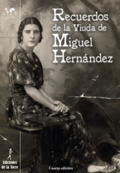 Imagen de cubierta: RECUERDOS DE LA VIUDA DE MIGUEL HERNÁNDEZ