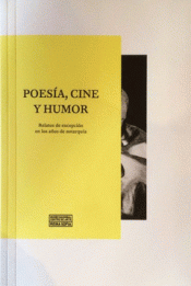 Imagen de cubierta: POESÍA, CINE Y HUMOR - RELATOS DE EXCEPCIÓN EN LOS AÑOS DE AUTARQUÍA