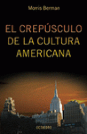 Imagen de cubierta: EL CREPÚSCULO DE LA CULTURA AMERICANA