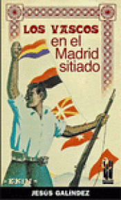 Imagen de cubierta: LOS VASCOS EN EL MADRID SITIADO