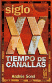 Imagen de cubierta: SIGLO XX. TIEMPO DE CANALLAS