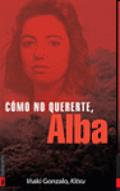 Imagen de cubierta: ¡CÓMO NO QUERERTE, ALBA!