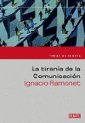Imagen de cubierta: LA TIRANÍA DE LA COMUNICACIÓN