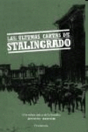 Imagen de cubierta: LAS ÚLTIMAS CARTAS DE STALINGRADO