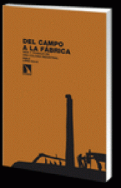 Imagen de cubierta: DEL CAMPO A LA FÁBRICA