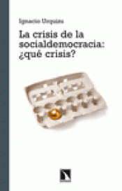 Imagen de cubierta: LA CRISIS DE LA SOCIALDEMOCRACIA: ¿QUÉ CRISIS?