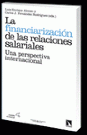 Imagen de cubierta: LA FINANCIARIZACIÓN DE LAS RELACIONES SALARIALES