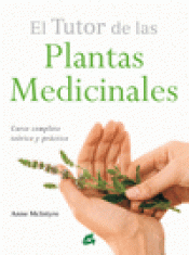 Imagen de cubierta: EL TUTOR DE LAS PLANTAS MEDICINALES